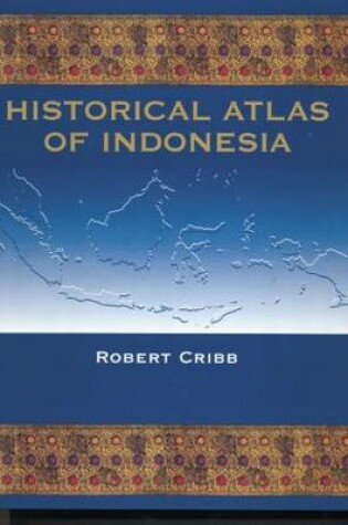 Cover of Historical Atlas of Indonesia