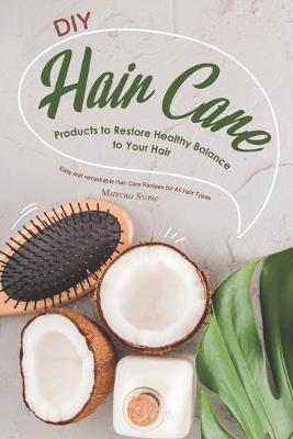 Book cover for DIY Hair Care Products to Restore Healthy Balance to Your Hair