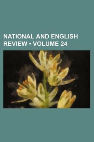 Cover of National and English Review (Volume 24)