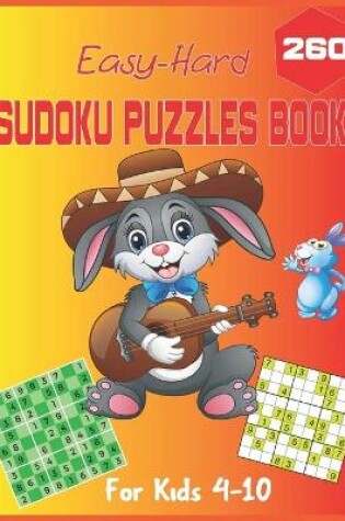 Cover of 260 Easy-Hard Sudoku Puzzles Book For Kids 4-10