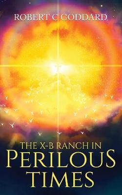 Book cover for The X-B Ranch in Perilous Times