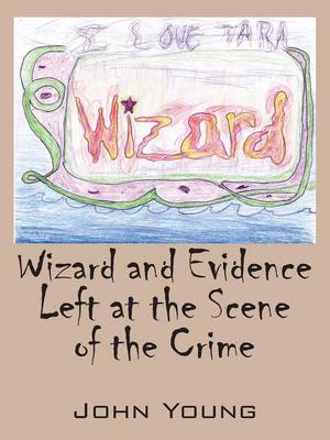 Book cover for Wizard and Evidence Left at the Scene of the Crime