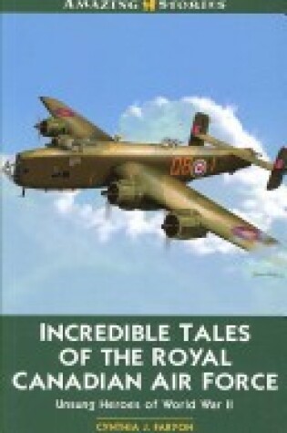 Cover of Incredible Tales of the Royal Canadian Air Force