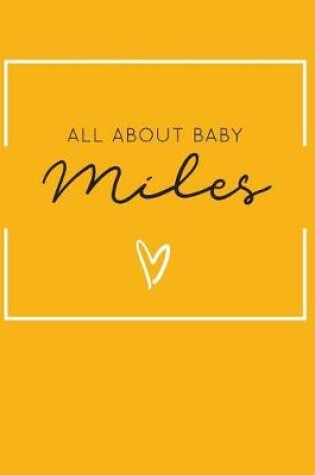 Cover of All About Baby Miles