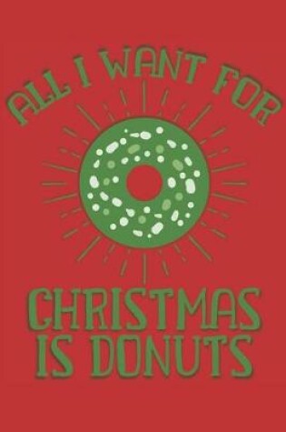 Cover of All I Want for Christmas is Donuts