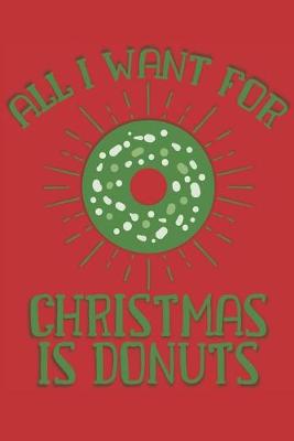 Book cover for All I Want for Christmas is Donuts