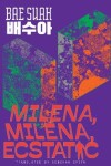 Book cover for Milena, Milena, Ecstatic