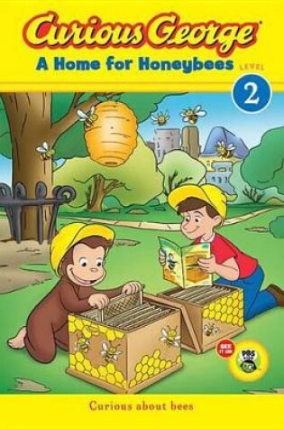 Cover of Curious George A Home for Honeybees: CGTV Early Reader