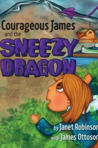 Cover of Courageous James and the Sneezy Dragon