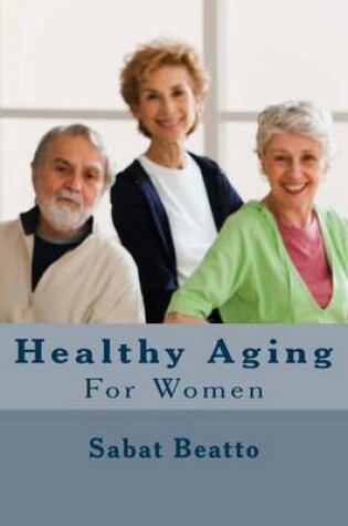 Cover of Healthy Aging For women