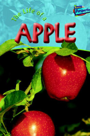 Cover of The Life Of An Apple