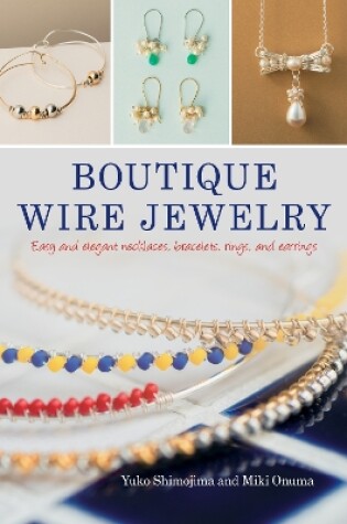 Cover of Boutique Wire Jewelry