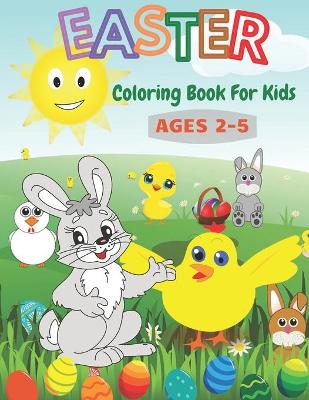 Book cover for Easter Coloring Book For Kids Ages 2-5