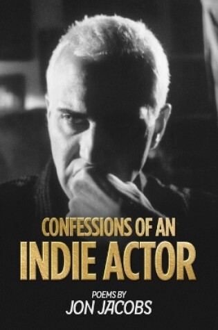 Cover of Confessions of an Indie Actor