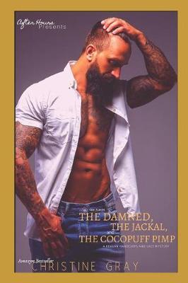 Book cover for The Damned, the Jackal, and the Cocopuff Pimp