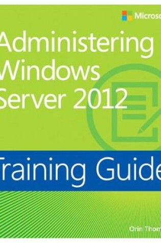 Cover of Training Guide Administering Windows Server 2012 (MCSA)