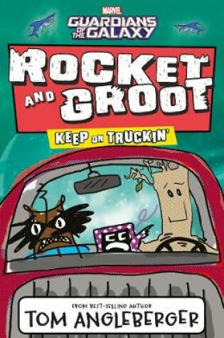 Cover of Marvel Rocket and Groot: Keep on Truckin'