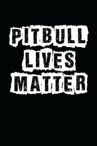 Cover of Pitbull Lives Matters