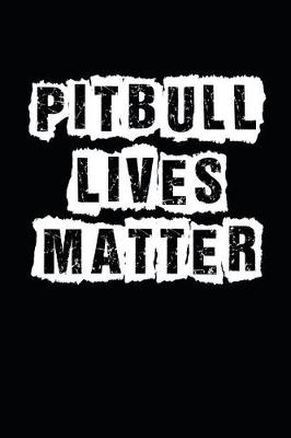 Book cover for Pitbull Lives Matters