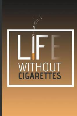 Book cover for Life Without Cigarettes