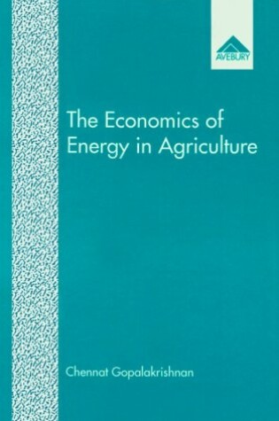 Cover of The Economics of Energy in Agriculture