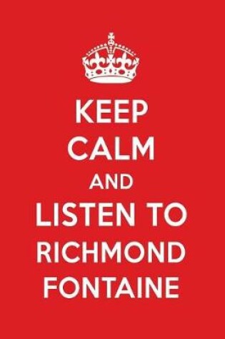 Cover of Keep Calm and Listen to Richmond Fontaine