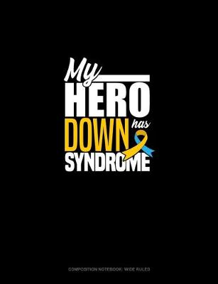 Book cover for My Hero Has Down Syndrome