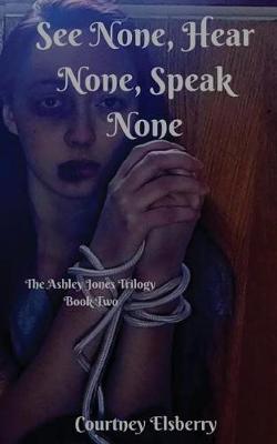 Cover of See None, Hear None, Speak None