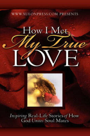 Cover of How I Met My True Love