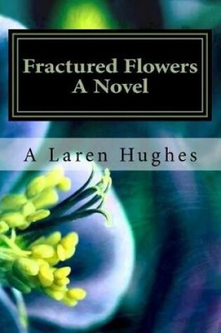 Cover of Fractured Flowers