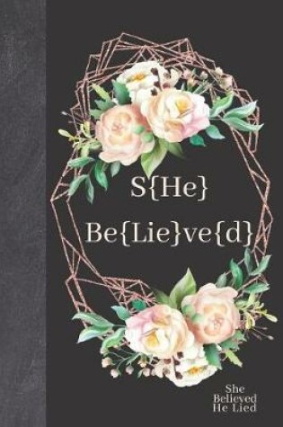 Cover of She Believed He Lied