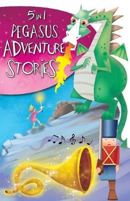 Book cover for 5 in 1 Pegasus Adventure Stories