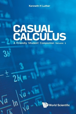 Book cover for Casual Calculus: A Friendly Student Companion - Volume 1