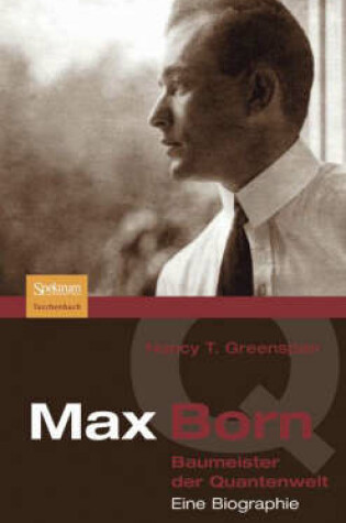 Cover of Max Born - Baumeister der Quantenwelt