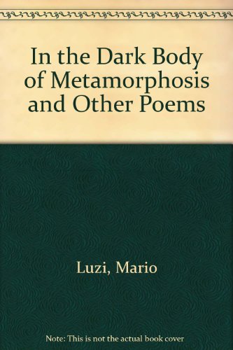 Book cover for In the Dark Body of Metamorphosis and Other Poems