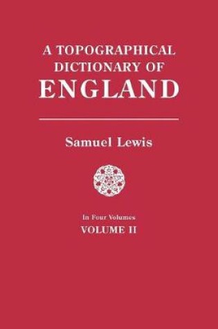 Cover of A Topographical Dictionary of England. In Four Volumes. Volume II