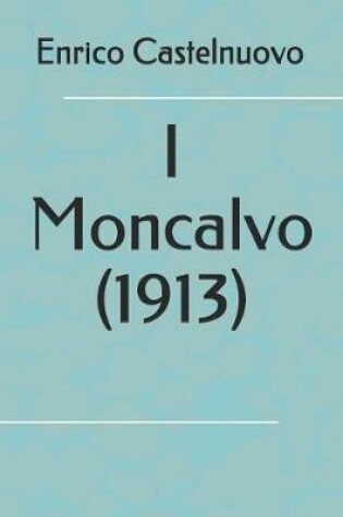 Cover of I Moncalvo (1913)