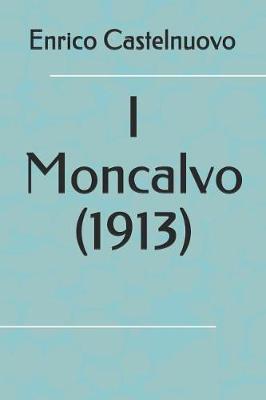 Book cover for I Moncalvo (1913)