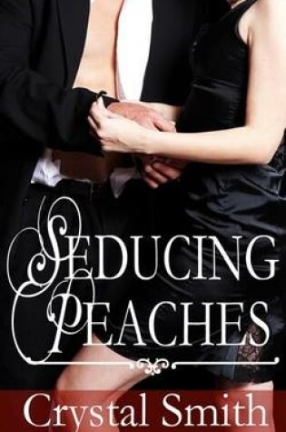 Cover of Seducing Peaches