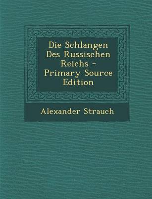 Book cover for Die Schlangen Des Russischen Reichs