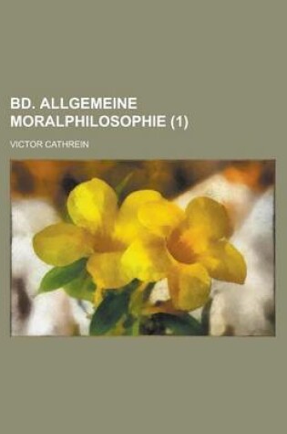 Cover of Bd. Allgemeine Moralphilosophie (1)