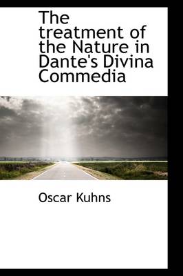 Book cover for The Treatment of the Nature in Dante's Divina Commedia