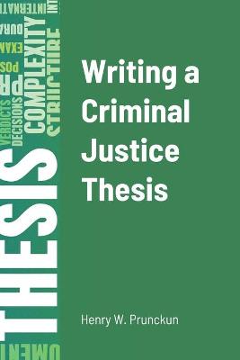 Book cover for Writing a Criminal Justice Thesis