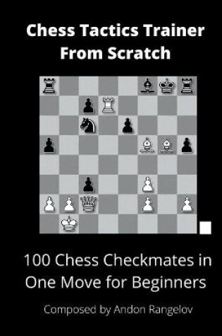 Cover of 100 Chess Checkmates in One Move for Beginners