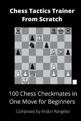 Book cover for 100 Chess Checkmates in One Move for Beginners