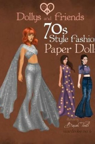 Cover of Dollys and Friends 70s Style Fashion Paper Dolls