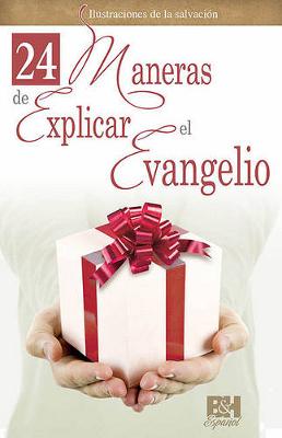 Book cover for 24 Maneras de Explicar El Evangelio