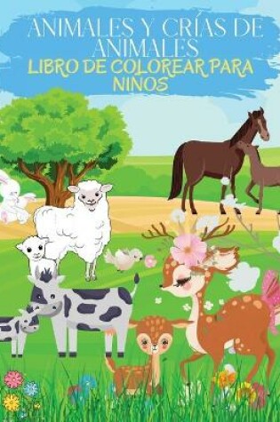 Cover of Animales y Crías de Animales Libro para Colorear para Niños