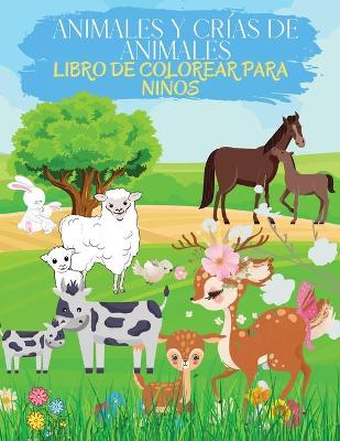 Book cover for Animales y Crías de Animales Libro para Colorear para Niños