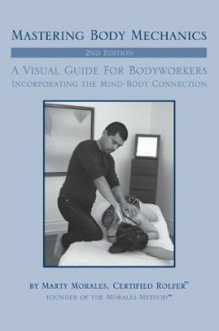 Cover of Mastering Body Mechanics - 2nd Edition